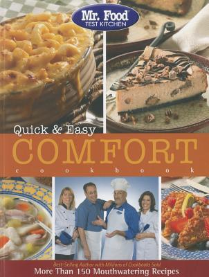 Image for Mr. Food Test Kitchen Quick & Easy Comfort Cookbook: More Than 150 Mouthwatering Recipes