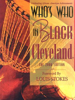 Who's Who In Black Cleveland: The 2006 Edition