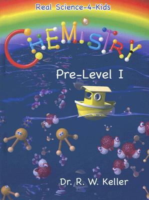 Image for Chemistry, Pre-Level 1 (Real Science-4-Kids) Chemistry, Pre-Level 1 (Real Science-4-Kids)