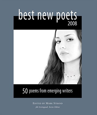 Best New Poets 2008: 50 Poems from Emerging Writers