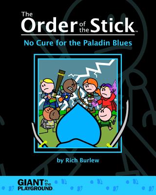 The Order Of The Stick: No Cure For The Paladin Blues (Volume 2)