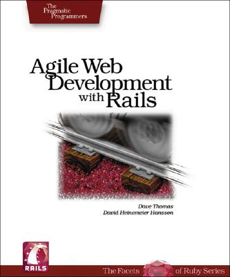 Image for Agile Web Development with Rails: A Pragmatic Guide (Pragmatic Programmers)