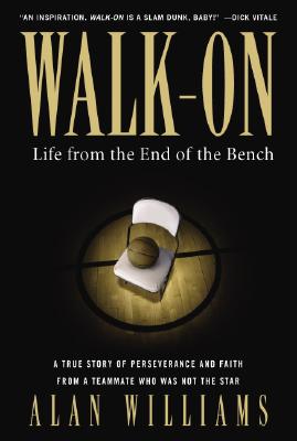 Walk-on: Life from the End of the Bench