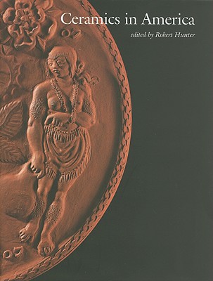 Ceramics in America 2008 (Ceramics in America Annual)