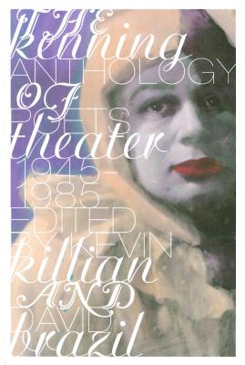 Kenning Anthology, of Poets Theater 1945 - 1985 , The