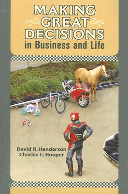 Making Great Decisions in Business and Life