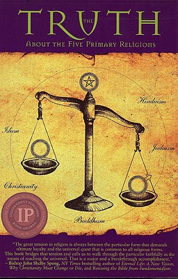 Image for The Truth: About the Five Primary Religions (Foundational Trilogy) The Truth: About the Five Primary Religions (Foundational Trilogy)
