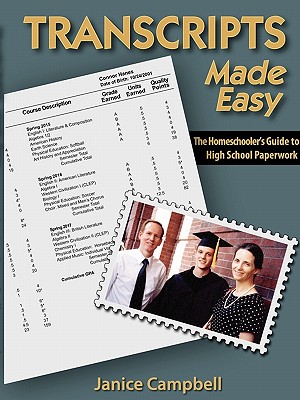 Image for Transcripts Made Easy: The Homeschoolers Guide to High School Paperwork Transcripts Made Easy: The Homeschoolers Guide to High School Paperwork