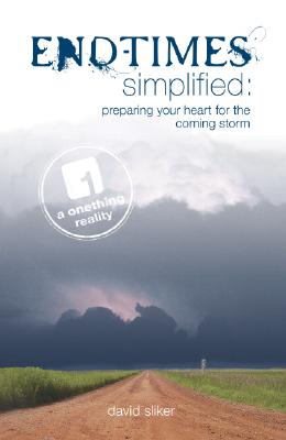 End-Times Simplified: Preparing Your Heart for the Coming Storm