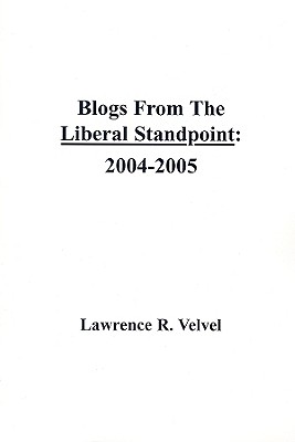 Blogs from the Liberal Standpoint, 2004-2005