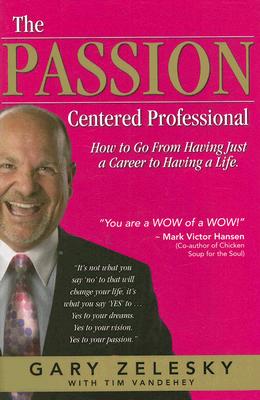 The Passion Centered Professional