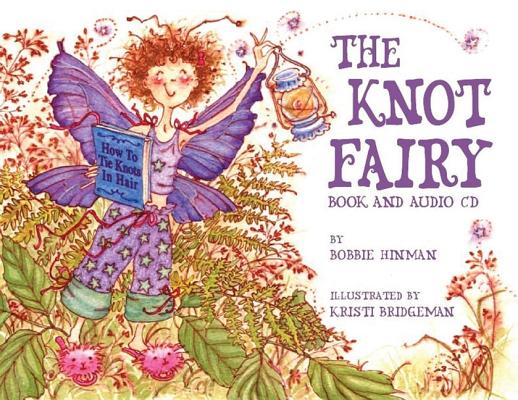 The knot fairy / by Bobbie Hinman ; illustrations by Kristi Bridgeman