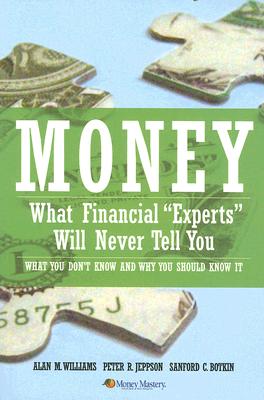 Image for Money: What Financial Experts Will Never Tell You