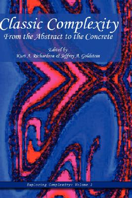 Classic Complexity: From the Abstract to the Concrete (Exploring Complexity)
