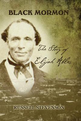 Black Mormon: The Story of Elijah Ables