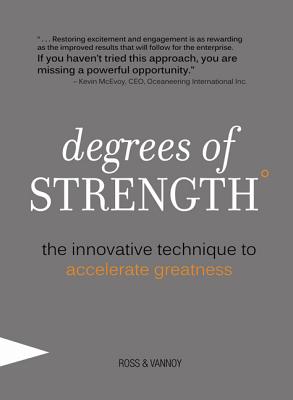 Degrees of Strength: The Innovative Technique to Accelerate Greatness
