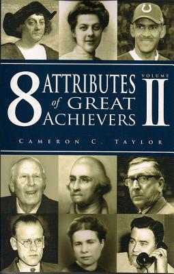 8 Attributes of Great Achievers, Vol. 2