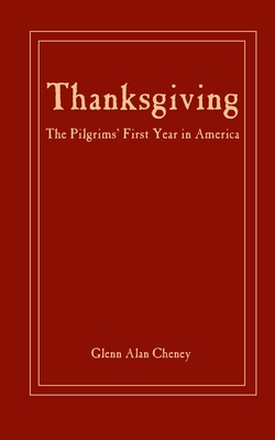 Thanksgiving:: The Pilgrims' First Year in America
