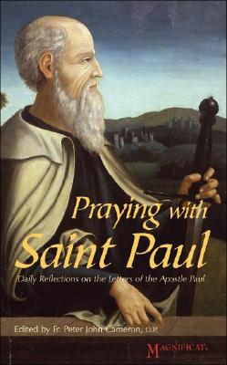 Image for Praying with Saint Paul: Daily Reflections on the Letters of the Apostle Paul