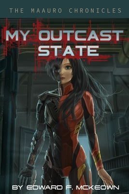 My Outcast State (The Maauro Chronicles)