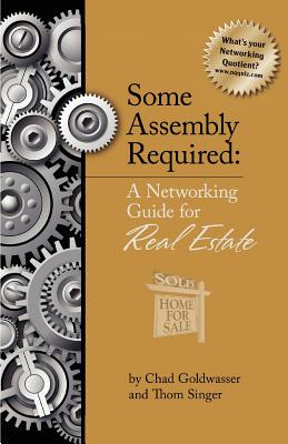 Some Assembly Required A Networking Guide for Real Estate