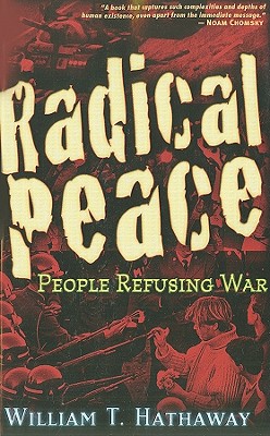 Radical Peace:People Refusing War
