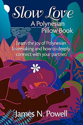 Slow Love: A Polynesian Pillow Book