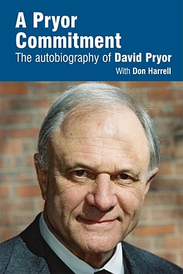Pryor Commitment: The Autobiography of David Pryor