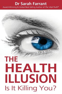 Image for The Health Illusion: Is It Killing You?