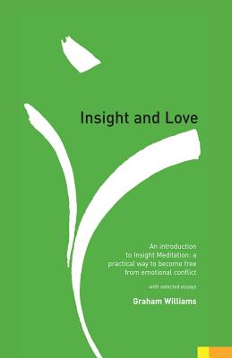Insight and Love: An Introduction to Insight Meditation Image for Insight and Love: An Introduction to Insight Meditation