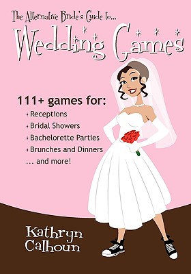Image for The Alternative Bride's Guide to Wedding Games
