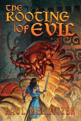 The Rooting of Evil: The Trencit Legacy Book Two