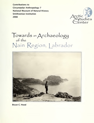 Towards an Archaeology of the Nairn Region, Labrador
