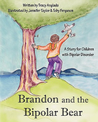 Image for Brandon and the Bipolar Bear: A Story for Children with Bipolar Disorder (Revised Edition)