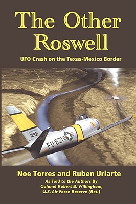 The Other Roswell - UFO Crash on the Texas-Mexico Border