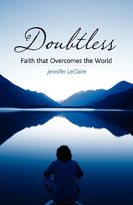 Image for Doubtless: Faith That Overcomes the World
