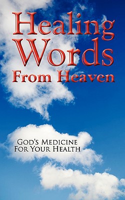 Image for Healing Words From Heaven, God's Medicine For Your Health