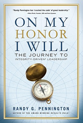 On My Honor, I Will: The Journey to Integrity-Driven Leadership
