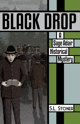Black Drop: A Sage Adair Historical Mystery of the Pacific Northwest