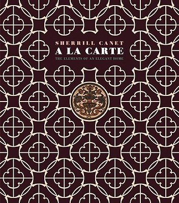 A La Carte: Elements of an Elegant Home