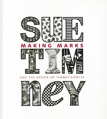 Making Marks: And the Design of Timney Fowler