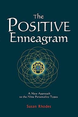 Image for The Positive Enneagram: A New Approach to the Nine Personality Types