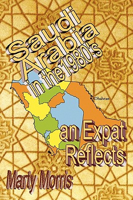 Saudi Arabia in the 1980s - An Expat Reflects