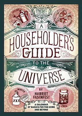 A Householder's Guide To The Universe: A Calendar Of Basics For The Home And Beyond