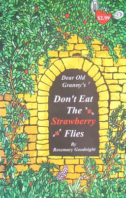 Dear Old Grannys Dont Eat The Strawberry Flies