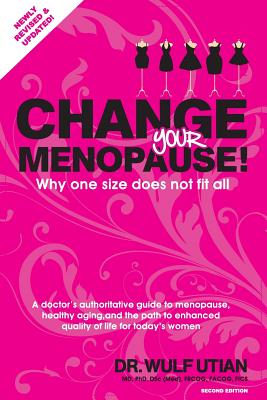 CHANGE YOUR MENOPAUSE: Why one size does not fit all