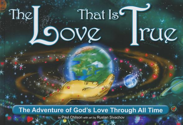 The Love That Is True