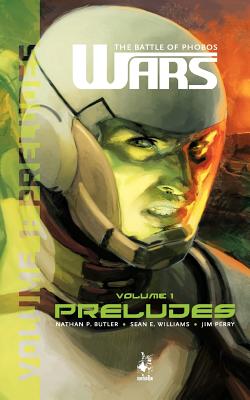 Wars: the Battle of Phobos (Signed) Volume One: Preludes