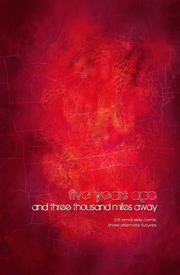 Five Years Ago and Three Thousand Miles Away: TJ & Amal Side Comic, Three Alternate Futures (TJ & Amal, 2)