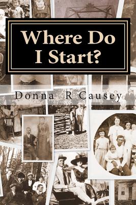 Where Do I Start?: HINTS and TIPS for BEGINNING GENEALOGISTS with ONLINE RESOURCE Image for Where Do I Start?: HINTS and TIPS for BEGINNING GENEALOGISTS with ONLINE RESOURCE